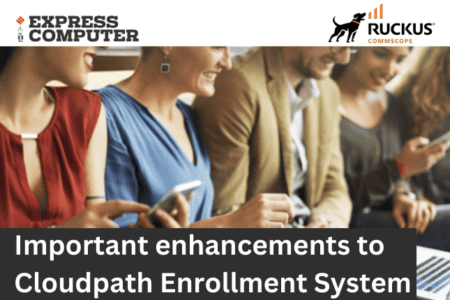 Important enhancements to Cloudpath Enrollment System