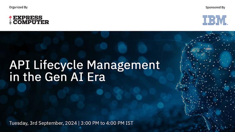 Api Lifecycle Management In The Gen Ai Era Express Computer Api Lifecycle Management In The Gen Ai Era Express Computer