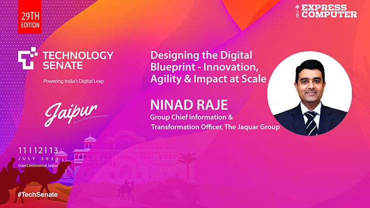 Ninad Raje, Group Chief Information & Transformation Officer, The Jaquar Group