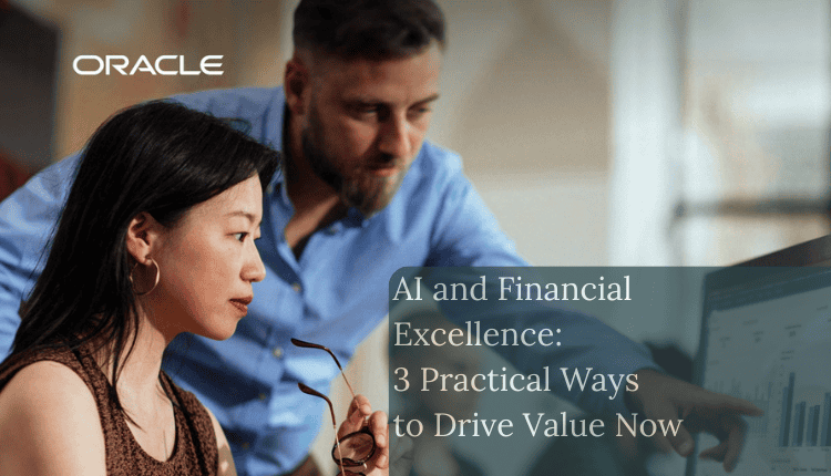 AI and Financial Excellence – 3 Practical Ways to Drive Value Now
