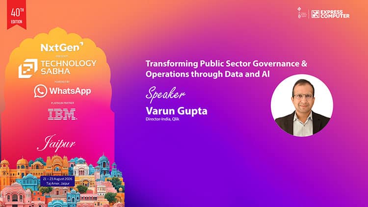 Varun Gupta, Director - India, Qlik - Express Computer